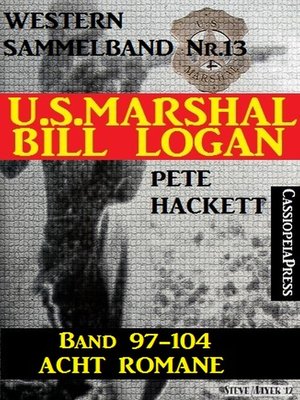 cover image of U.S. Marshal Bill Logan, Band 97-104